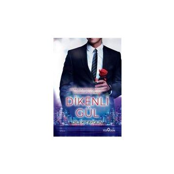 Dikenli Gül-Dilek Taygun-Yediveren Yayınları