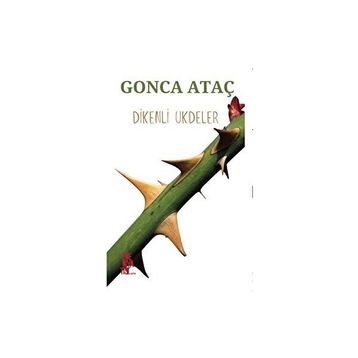 Dikenli Ukdeler - Gonca Ataç