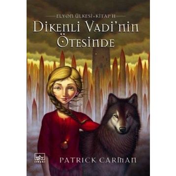 DIKENLI VADI NIN ÖTESİNDE ELYON ÜLKESİ KITAP 2 - PATRICK CARMAN