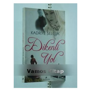 DIKENLI YOL - KADRIYE SELÇUK