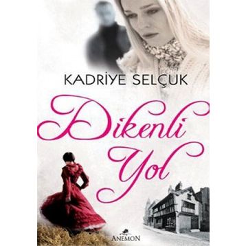 DIKENLI YOL - KADRIYE SELÇUK