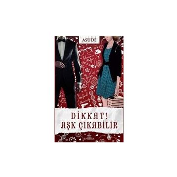 Dikkat! Aşk Çıkabilir - Asude