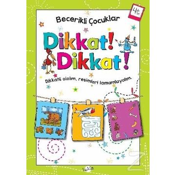 Dikkat Dikkat 4 Yaş - Becerikli Çocuklar - Kolektif