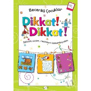 Dikkat Dikkat 4 Yaş - Becerikli Çocuklar - Kolektif
