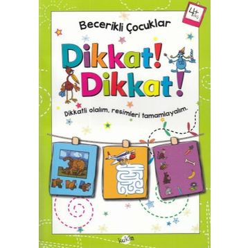 Dikkat Dikkat 4 Yaş - Becerikli Çocuklar - Kolektif