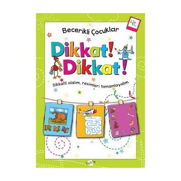 Dikkat! Dikkat! 4+ Yaş - Kukla Yayınları