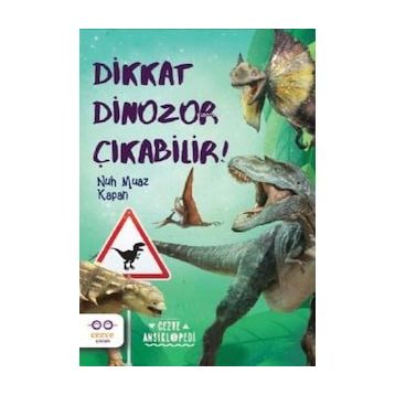 Dikkat Dinozor Çıkabilir Cezve Çocuk Yayınları