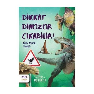 Dikkat Dinozor Çıkabilir Cezve Çocuk Yayınları