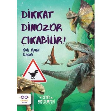 Dikkat Dinozor Çıkabilir Cezve Çocuk Yayınları