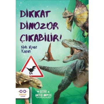 Dikkat Dinozor Çıkabilir Cezve Çocuk Yayınları