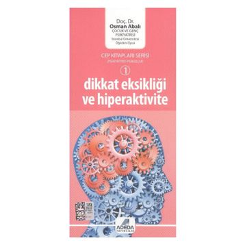 DIKKAT EKSIKLIĞI VE HIPERAKTIVITE - OSMAN ABALI