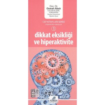DIKKAT EKSIKLIĞI VE HIPERAKTIVITE - OSMAN ABALI