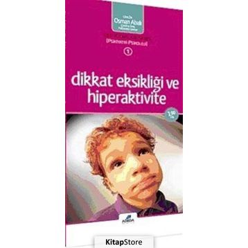 DIKKAT EKSIKLIĞI VE HIPERAKTIVITE - OSMAN ABALI