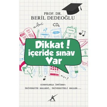 Dikkat İçeride Sınav Var - Beril Dedeoğlu