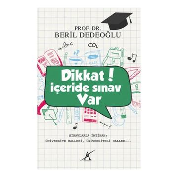 Dikkat İçeride Sınav Var - Beril Dedeoğlu