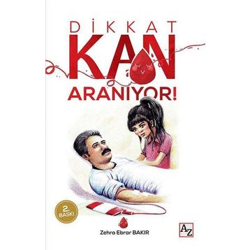 Dikkat Kan Aranıyor! - Zehra Ebrar Bakır