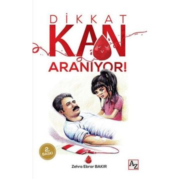 Dikkat Kan Aranıyor! - Zehra Ebrar Bakır