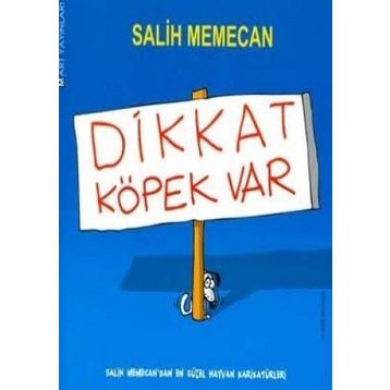 DIKKAT KÖPEK VAR - SALIH MEMECAN