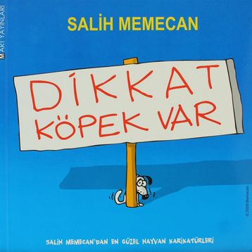 DIKKAT KÖPEK VAR - SALIH MEMECAN