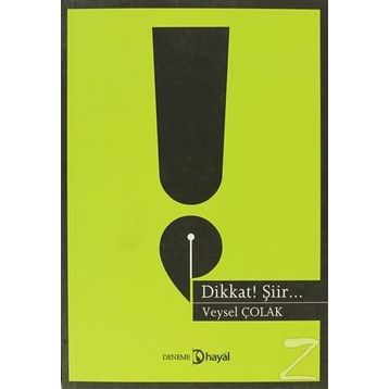 DIKKAT! ŞİİR... - VEYSEL ÇOLAK
