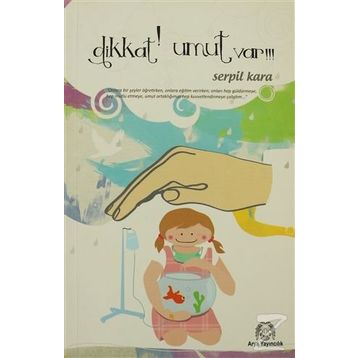 DIKKAT UMUT VAR!! - SERPIL KARA