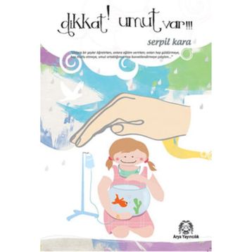 DIKKAT UMUT VAR!! - SERPIL KARA