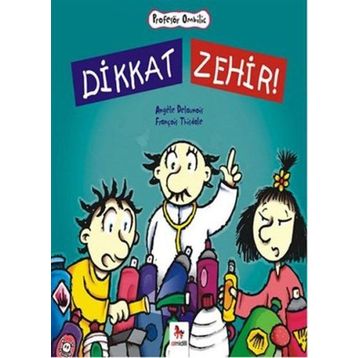 Dikkat Zehir - Angele Delaunois