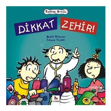 Dikkat Zehir - Angele Delaunois