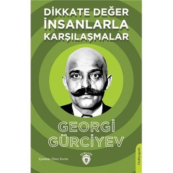 Dikkate Değer İnsanlarla Karşılaşmalar - Georgi Gürciyev