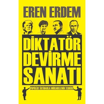 Diktatör Devirme Sanatı - Eren Erdem