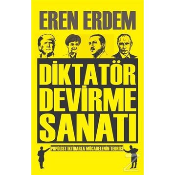 Diktatör Devirme Sanatı - Eren Erdem