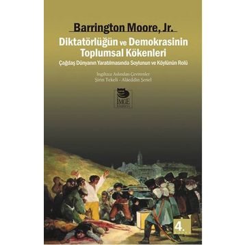 DİKTATÖRLÜĞÜN VE DEMOKRASININ TOPLUMSAL KÖKENLERİ - BARRINGTON MOORE
