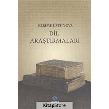 DIL ARAŞTIRMALARI - KERIME ÜSTÜNOVA
