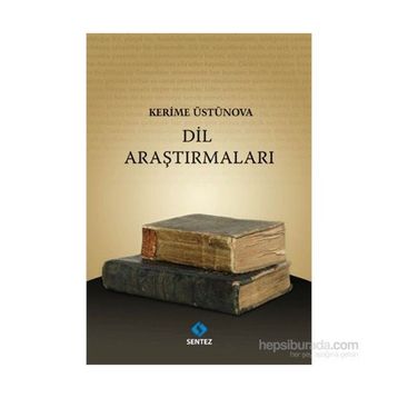 DIL ARAŞTIRMALARI - KERIME ÜSTÜNOVA