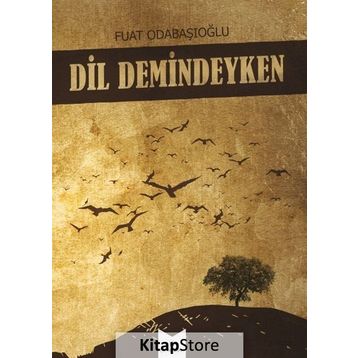 Dil Demindeyken - Fuat Odabaşıoğlu