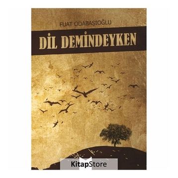 Dil Demindeyken - Fuat Odabaşıoğlu