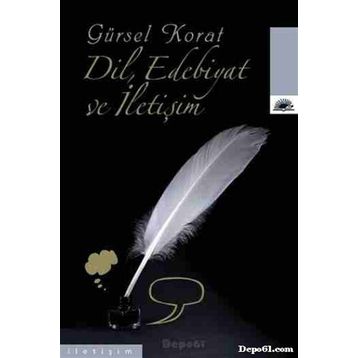 DIL, EDEBIYAT VE İLETİŞİM - GÜRSEL KORAT