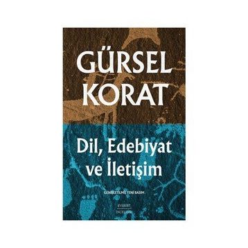DIL, EDEBIYAT VE İLETİŞİM - GÜRSEL KORAT