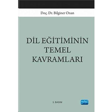 DIL EĞITIMININ TEMEL KAVRAMLARI - BILGINER ONAN