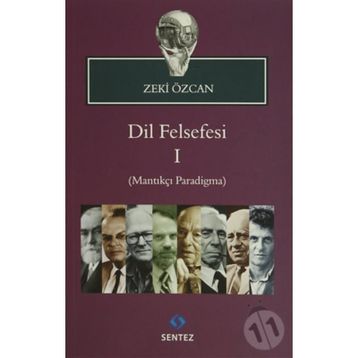 Dil Felsefesi 1 - Mantıkçı Paradigma - Zeki Özcan