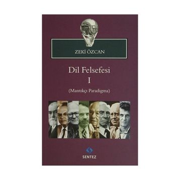 Dil Felsefesi 1 - Mantıkçı Paradigma - Zeki Özcan