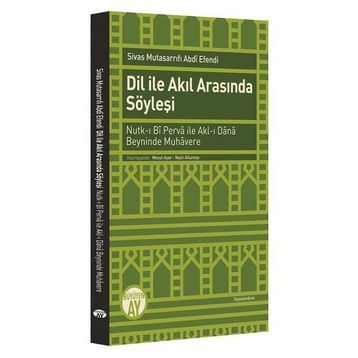 Dil İle Akıl Arasında Söyleşi - Mesut Ayar