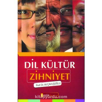 Dil Kültür Zihniyet - Ali Çavuşoğlu