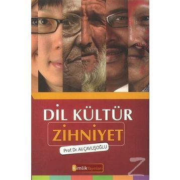 Dil Kültür Zihniyet - Ali Çavuşoğlu