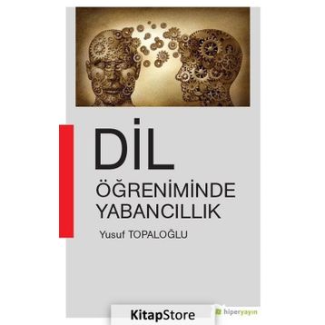 Dil Öğreniminde Yabancıllık - Yusuf Topaloğlu