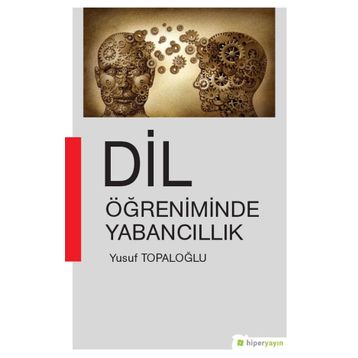 Dil Öğreniminde Yabancıllık - Yusuf Topaloğlu