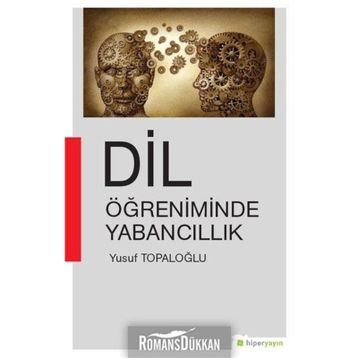 Dil Öğreniminde Yabancıllık - Yusuf Topaloğlu