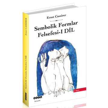 DIL - SEMBOLIK FORMLAR FELSEFESI 1 - ERNST CASSIRER