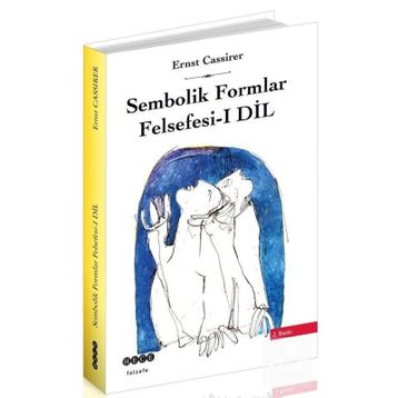 DIL - SEMBOLIK FORMLAR FELSEFESI 1 - ERNST CASSIRER