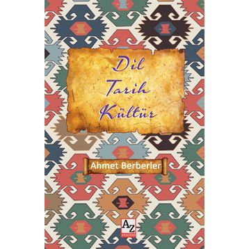 Dil Tarih Kültür- Ahmet Berberler